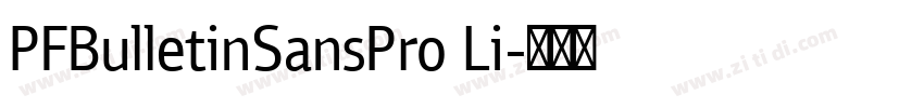 PFBulletinSansPro Li字体转换 PFBulletinSansPro Li字体转换